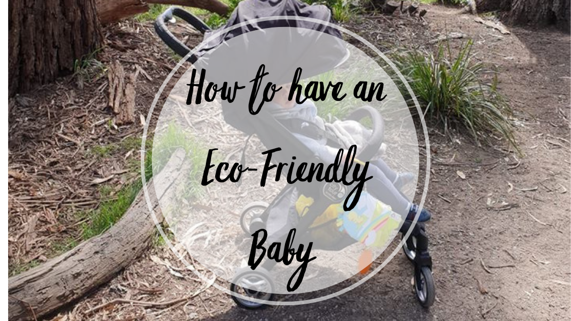 How to be Environmentally Friendly with a New Baby